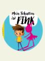 Cover: Mein Schatten ist pink